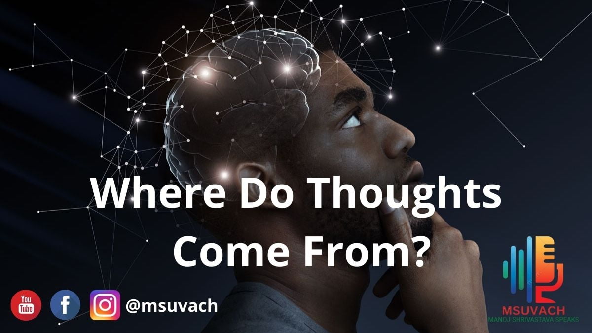 Where do Thoughts Come From?